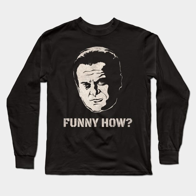 MAFIA FUNNY HOW? VINTAGE Long Sleeve T-Shirt by boogie.bomb